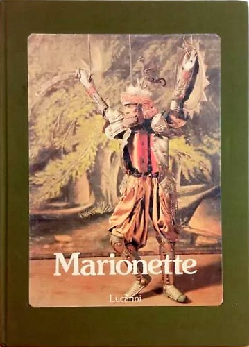 Marionette. Il Teatro delle Marionette. Fotografie di Cyril Kobler. Prefazione …
