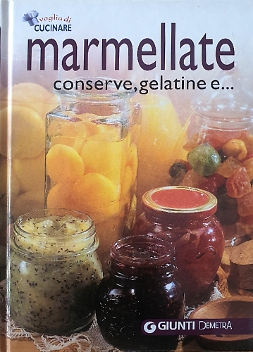 Marmellate, conserve e gelatine.