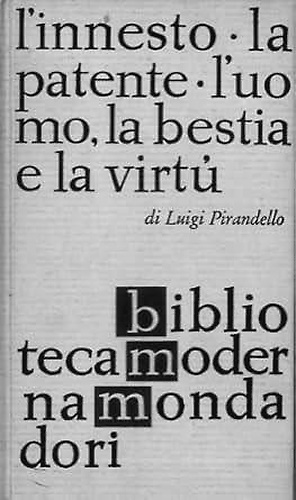 Maschere nude. L'innesto. La patente. L'uomo, la bestia e la …