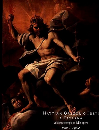 Mattia e Gregorio Preti a Taverna. Catalogo completo delle opere. …