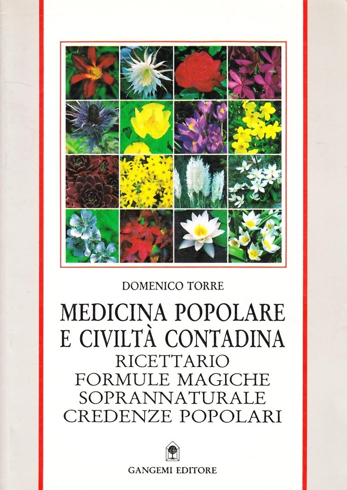 Medicina popolare e civiltà contadina. Ricettario, formule magiche, soprannaturale, credenze …