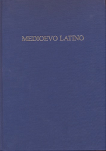 Medioevo Latino. Volume XXIII (2002). Bibliografia annuale della produzione storiografica …