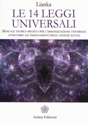 Meditazioni. Le 14 leggi universali. Come viverle e sperimentale attraverso …