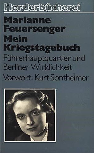 Mein Kriegstagebuch. Zwischen Führerhauptquartier und Berliner Wirklichkeit.