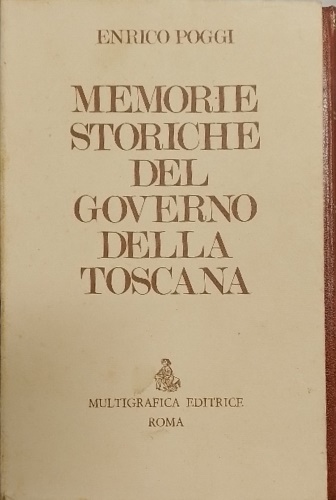 Memorie storiche del Governo della Toscana.1859-1860.