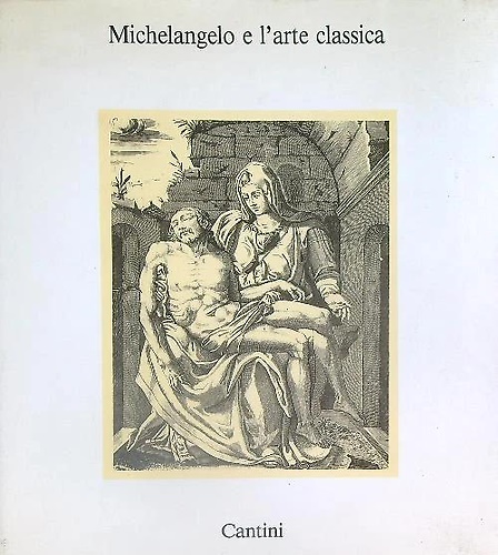 Michelangelo e l'arte classica.
