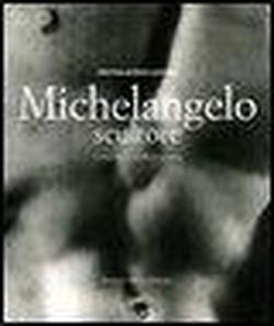 Michelangelo scultore.