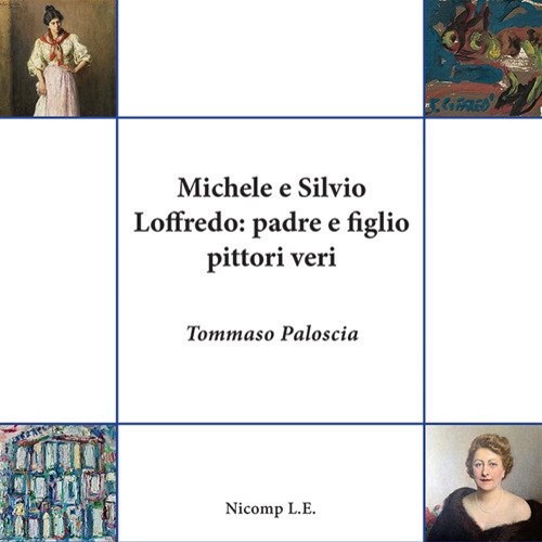 Michele e Silvio Loffredo: Padre e figlio pittori veri.