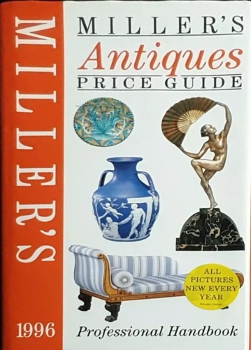 Miller's Antiques Price Guide: 1996 Hardback Book Antiques Professional Handbook.