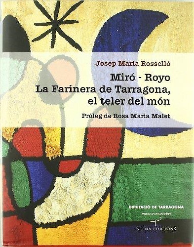 Miro-royo: la farinera de tarragona, el teler del mon.