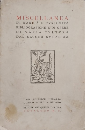 Miscellanea di rarità e curiosità bibliografiche e di opere di …