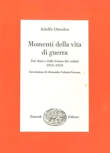 Momenti della vita di guerra. Dai diari e dalle lettere …