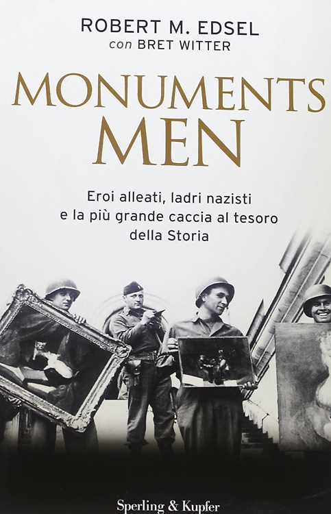 Monuments Men. Eroi Alleati, ladri Nazisti e la più grande …