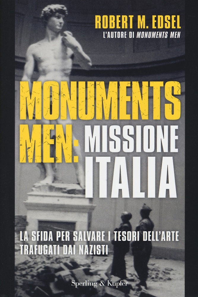 Monuments Men: Missione Italia. La Sfida per Salvare i Tesori …