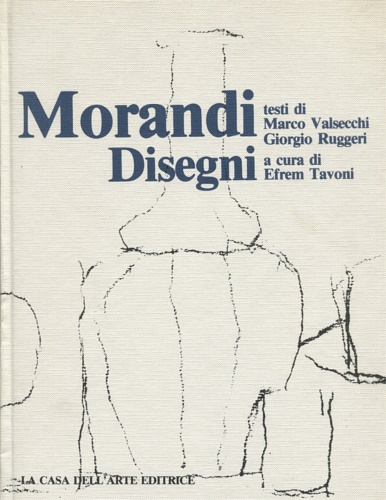 Morandi disegni. Volume Primo.