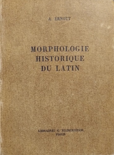 Morphologie historique du latin.