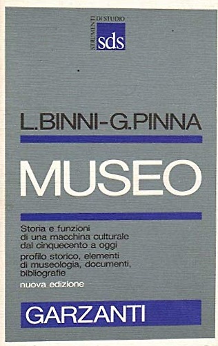 Museo. Storia e funzioni di una macchina culturale dal 500 …