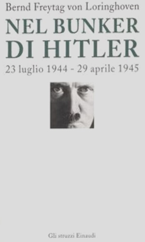 Nel bunker di Hitler 23 luglio 1944-29 aprile 1945.