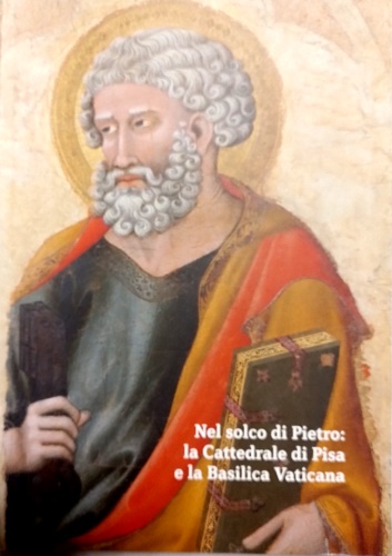 Nel solco di Pietro. La Cattedrale di Pisa e la …