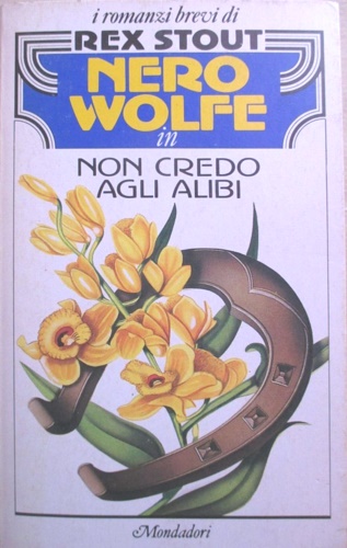 Nero Wolf in non credo agli alibi. Nella gola del …