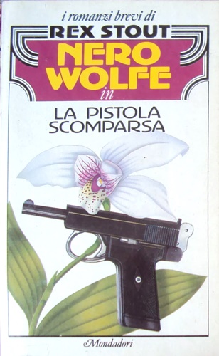 Nero Wolfe in la pistola scomparsa. Nero Wolfe escogita uno …