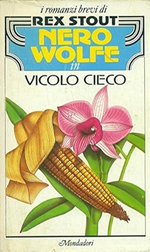 Nero Wolfe in vicolo cieco. Uccidete subito, pagherete poi. Un …