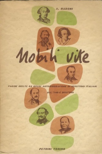 Nobili vite. Pagine scelte da opere autobiografiche di scrittori italiani …