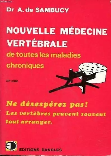 Nouvelle medecine vertebrale de toutes les maladies chroniques.