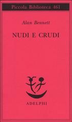 Nudi e crudi.