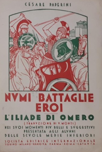 Numi Battaglie Eroi. L'Iliade di Omero nei suoi momenti più …