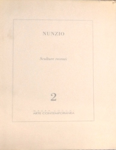 Nunzio. Sculture recenti.