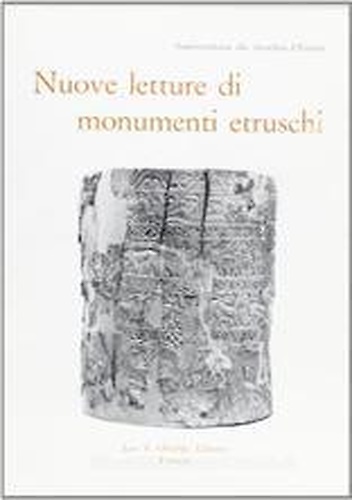 Nuove letture di monumenti etruschi dopo il restauro.