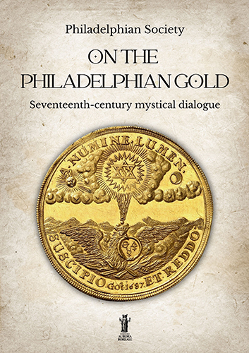 On the philadelphian gold. Seventeenth century mystical dialogue.