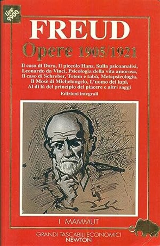 Opere 1905-1921. Il caso di Dora, Il piccolo Hans, Sulla …