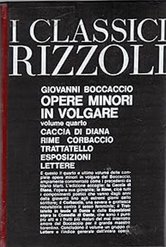 Opere Minori in Volgare. Caccia di Diana, Rime,Corbaccio,trattatello in laude …