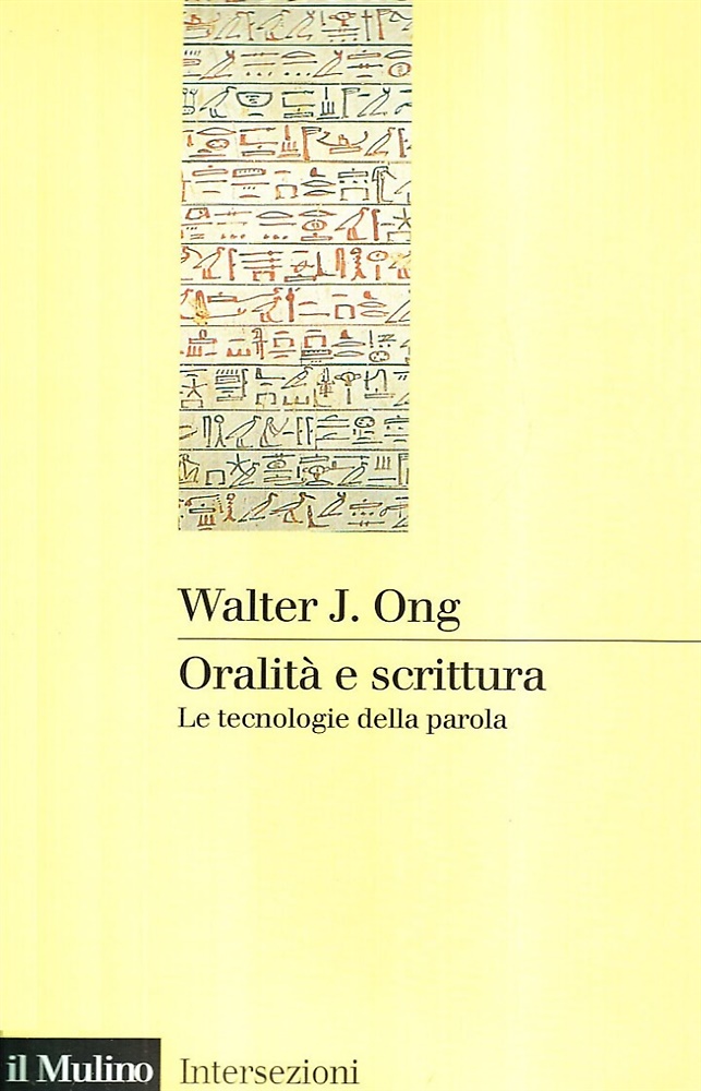 Oralità e scrittura. Le tecnologie della parola.