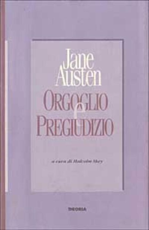 Orgoglio e pregiudizio.
