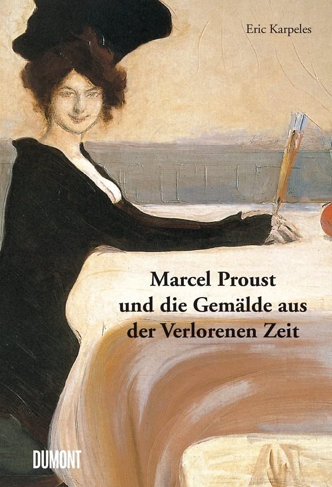 Paintings in Proust. A visual Companion to In Search of …