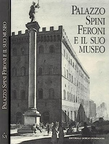 Palazzo Spini Feroni e il suo Museo.