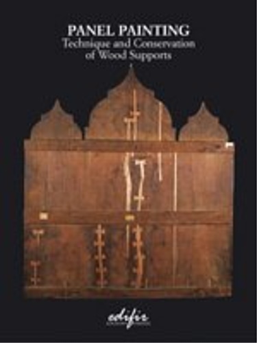 Panel painting. Technique and conservation of wood supports.