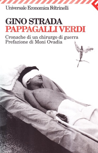 Pappagalli verdi. Cronache di un chirurgo di guerra.