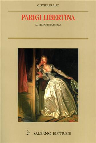 Parigi libertina al tempo di Luigi XVI.