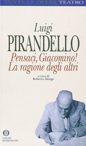 Pensaci giacomino! La ragione degli altri.