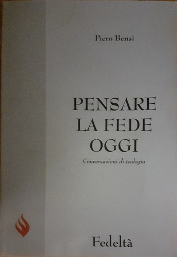 Pensare la fede oggi.