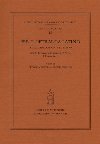 Per il Petrarca latino. Opere e traduzioni nel tempo.