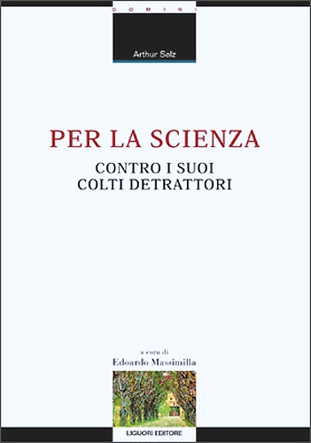 Per la scienza contro i suoi colti detrattori.
