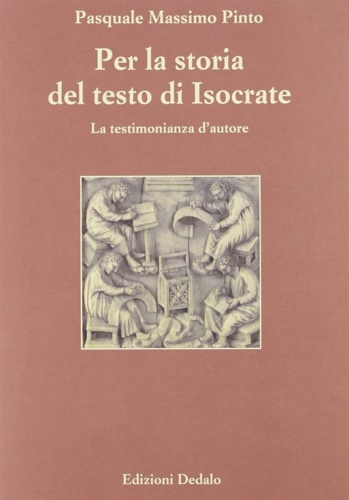 Per la storia del testo di Isocrate. La testimonianza d'autore.