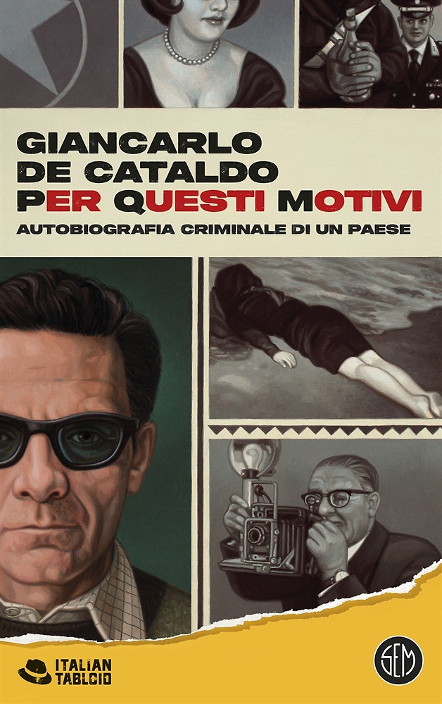 Per Questi Motivi. Autobiografia criminale di un Paese.