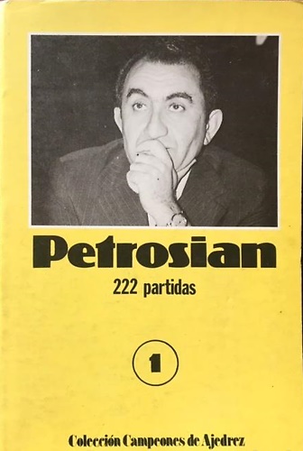 Petrosian 222 partidas. Collezione di 222 partite del campione Sovietico, …