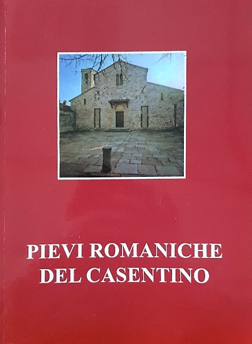 Pievi romaniche del Casentino.